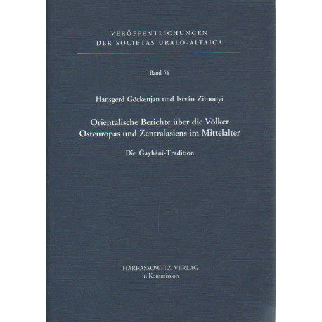 Orientalische Berichte überdie Völker Osteuropas und Zentralasiens im Mittelalter