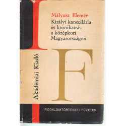 Királyi kancellária és korónikaírás a középkori Magyarországon