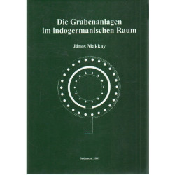 Die Grabenanlagen im indogermanischen Raum