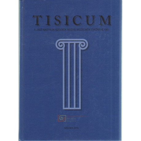 TIsicum ( A Jász-Nagykun Szolnok Megyei Múzeumok Évkönyve XXII.)