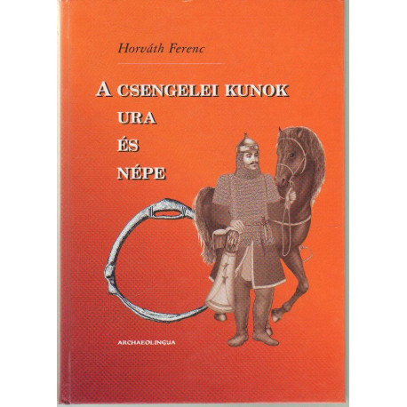A csengelei kunok ura és népe