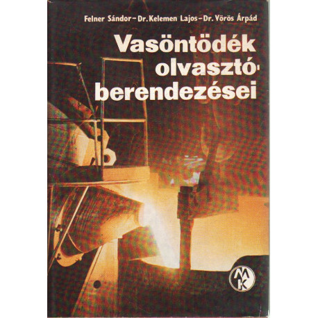 Vasöntödék olvasztóberendezései .