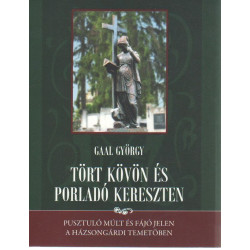 Tört kövön és porladó kereszten