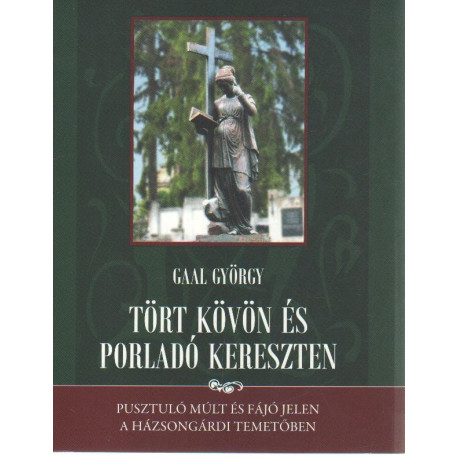 Tört kövön és porladó kereszten