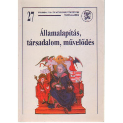 Államalapítás, társadalom, művelődés