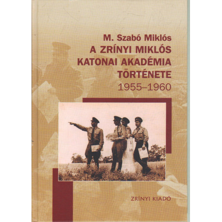 Zrínyi Miklós Katonai Akadémia története ( 1955-1960 )