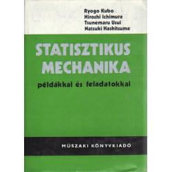 Statisztikus Mechanika példákkal és feldatokkal.
