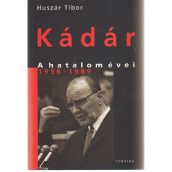 Kádár A hatalom évei ( 1956-1989 )