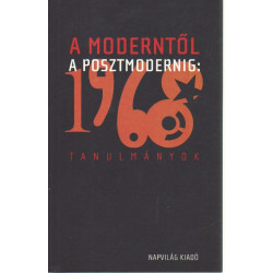 A moderntől a posztmodernig: 1968 ( Tanulmányok )