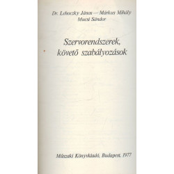 Szervorendszerek, követő szabályozások.