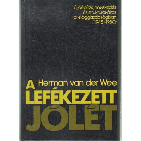 A lefékezett jólét.