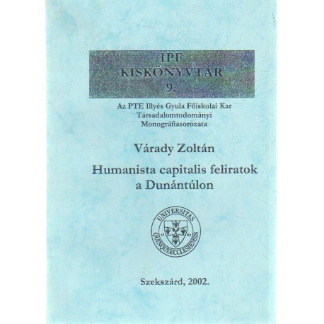 Humanista capitalis feliratok a Dunántúlon