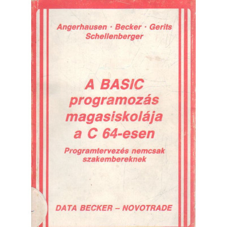 A BASIC programozás magasiskolája a C 64 -esen