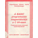 A BASIC programozás magasiskolája a C 64 -esen