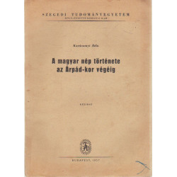 A magyar nép története az Árpéd-kor végéig ( 1957 -es )