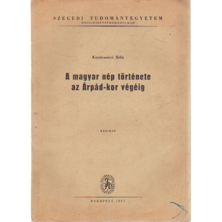 A magyar nép története az Árpéd-kor végéig ( 1957 -es )
