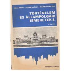 Történelem és Állampolgári ismeretek 8. II. kötet