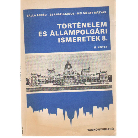 Történelem és Állampolgári ismeretek 8. II. kötet