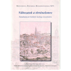 Változatok a történelemre . Tanulmányok Székely György tiszteletére
