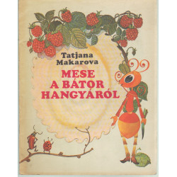 Mese a bátor hangyáról.