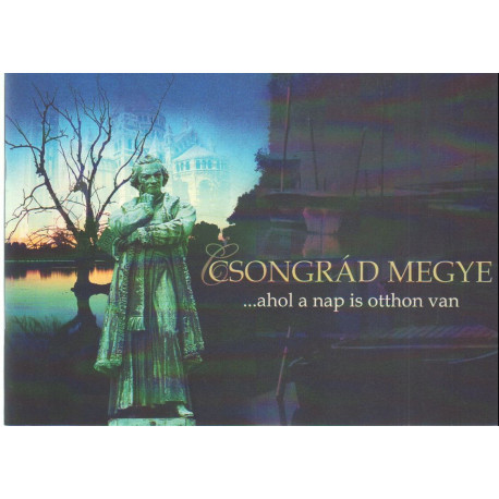 Csongrád Megye .... ahol a nap is otthon van .