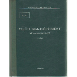 Vasúti magasépítmény ( műszaki útmutató I. rész )