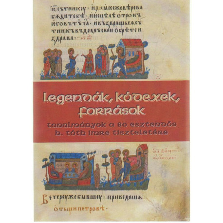 Legendák, kódexek, források