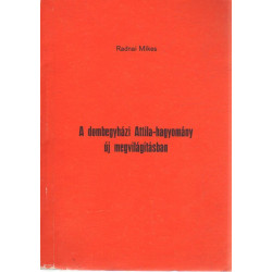 A dombegyházi Attila-hagyomány új megvilágításban