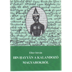 IBN Hayyán a kalandozó magyarokól