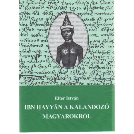 IBN Hayyán a kalandozó magyarokól