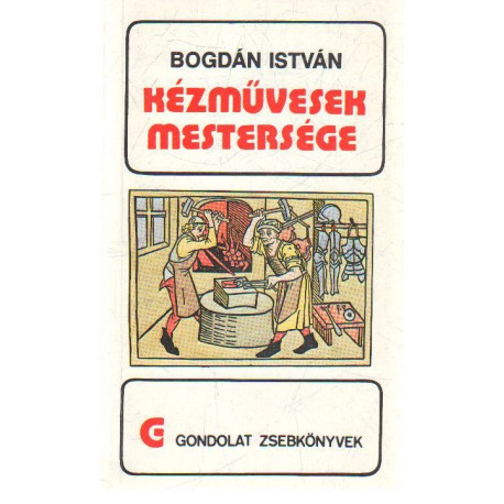 Kézművesek mestersége.
