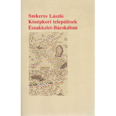Középkori települések Északkelet- Bácskában