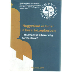 Nagyvárad és Bihar a korai középkorban .