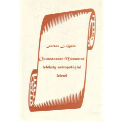 Ópusztaszer- Monostor lelőhely antropológiai leletei