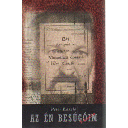 Az én besúgóim. F- Dossziém .