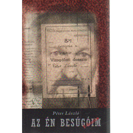 Az én besúgóim. F- Dossziém .