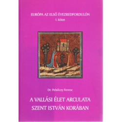 A vallási élet arculata Szent István korában