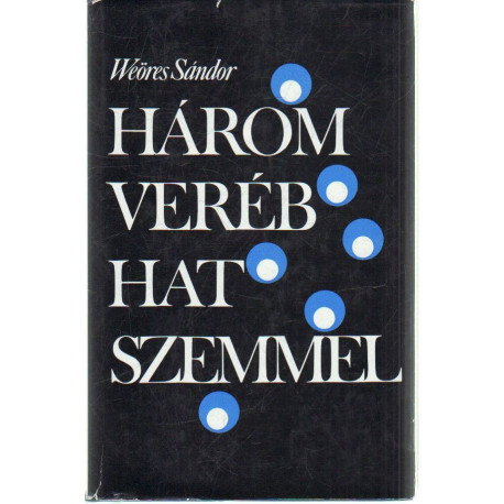 Három veréb hat szemmel.