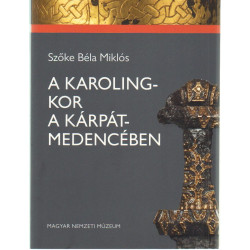 A karolingkor a Kárpát-medencében .