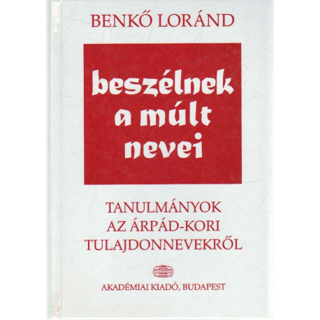Beszélnek a múlt nevei.