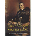 Újragondolt negyedszázad ( Tanulmányok a Horthy-korszakról ) .