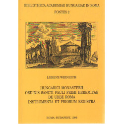 Hungarici monasterii ordinis Sancti Pauli primi heremitae de urbe Róma instrumenta et priorum registra.