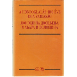 A honfoglalás 1100 éve és a vajdaság .
