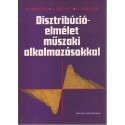Disztribúcióelmélet műszaki alkalmazásokkal