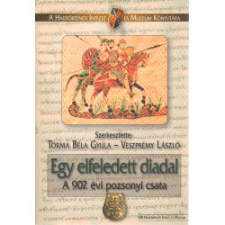 Egy elfeledett diadal - A 907. évi pozsonyi csata