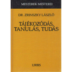 Tájékozódás, tauláls, tudás .