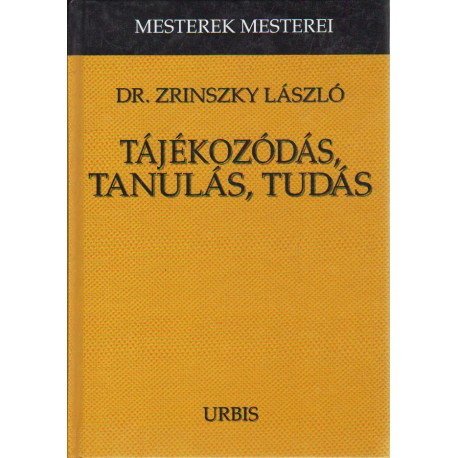 Tájékozódás, tauláls, tudás .