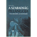 A szabadság pillangója 1956 Szegeden, az egyetemen.
