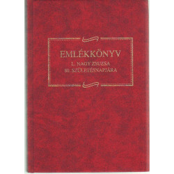 Emlékkönyv L. Nagy Zsuzsa 80. születésnapjára.