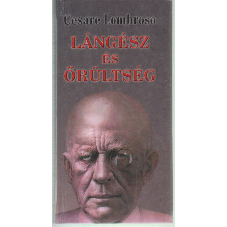 Lángész és őrültésg